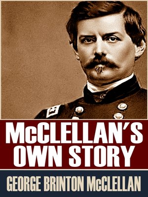 cover image of McClellan's Own Story